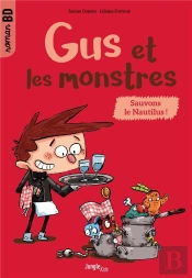 Gus Et Les Monstres ; Sauvons Le Nautilus