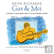 Gus Et Moi. L'Histoire De Mon Grand-Pere Et De Ma Premiere Guitare