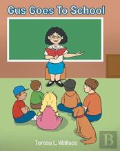Gus Goes To School