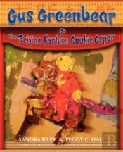 Gus Greenbear And The Beijing Fortune Cookie Caper