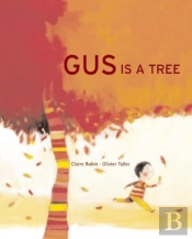 Gus Is A Tree