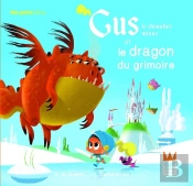 Gus, Le Chevalier Minus Et Le Grimoire Au Dragon