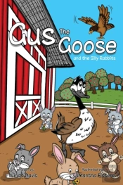 Gus The Goose And The Silly Rabbits