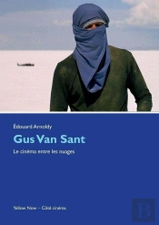 Gus Van Sant ; Le Cinéma Entre Les Nuages