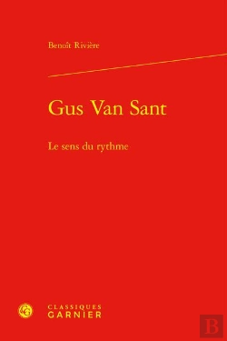 Bertrand.pt - Gus Van Sant : Le Sens Du Rythme