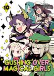 Gushing Over Magical Girls: Volume 10 (Manga)