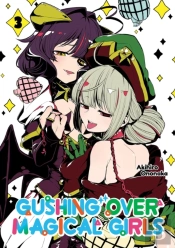 Gushing Over Magical Girls: Volume 3 (Manga)