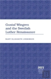 Gustaf Wingren And The Swedish Luther Renaissance