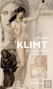 Gustav Klimt: Art And Intrigue