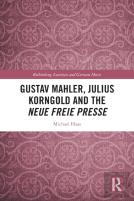 Gustav Mahler, Julius Korngold And The Neue Freie Presse
