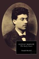 Gustav Mahler: The Early Years