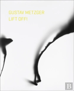 Bertrand.pt - Gustav Metzger Lift Off!