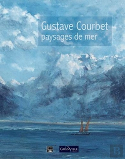 Bertrand.pt - Gustave Courbet, Paysages De Mer