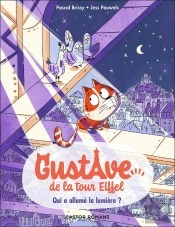 Gustave De La Tour Eiffel Tome 1 : Qui A Allumé La Lumière ?