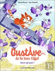 Gustave De La Tour Eiffeltome 2 : Sauve Qui Peut !
