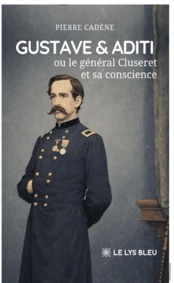 Bertrand.pt - Gustave & Aditi : Ou Le Général Cluseret Et Sa Conscience