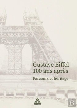 Bertrand.pt - Gustave Eiffel 100 Ans Après : Parcours Et Héritage