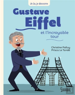 Bertrand.pt - Gustave Eiffel Et L'Incroyable Tour