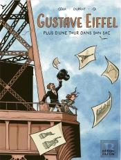 Gustave Eiffel : Plus D'Une Tour Dans Son Sac
