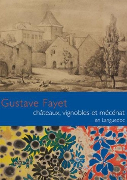 Bertrand.pt - Gustave Fayet ; Chateaux Vignobles Et Mécénat