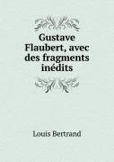 Gustave Flaubert, Avec Des Fragments Inedits