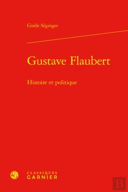 Bertrand.pt - Gustave Flaubert - Histoire Et Politique