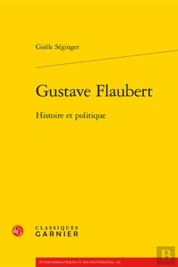 Bertrand.pt - Gustave Flaubert - Histoire Et Politique
