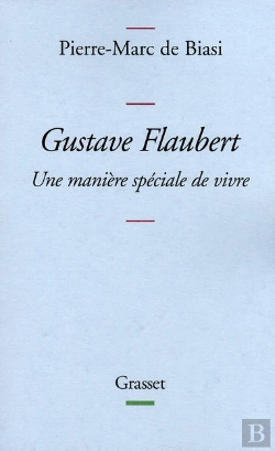Bertrand.pt - Gustave Flaubert ; Une Manière Spéciale De Vivre
