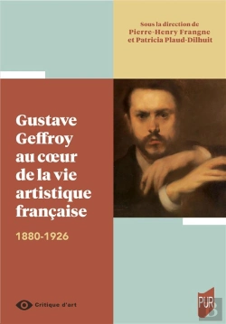 Bertrand.pt - Gustave Geffroy Au Coeur De La Vie Artistique Française : 1880-1926