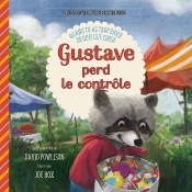 Gustave Perd Le Contrôle ; Quand Tu As Trop Envie De Quelque Chose