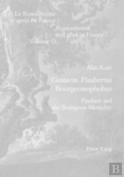 Bertrand.pt - Gustavus Flaubertus Bourgeoisophobus