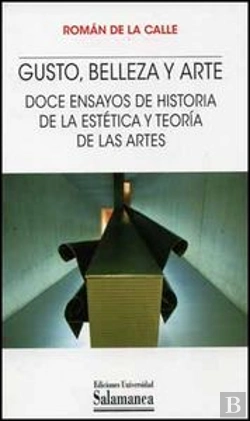 Bertrand.pt - Gusto, Belleza Y Arte. Doce Ensayos De Historia De La Estética Y Teoría De Las Artes