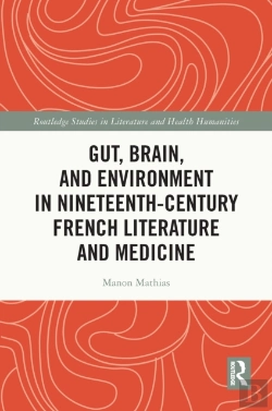 Bertrand.pt - Gut, Brain, And Environment In Nineteenth-Century French Literature And Medicine