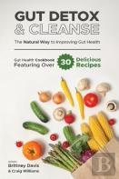 Gut Detox &Amp; Cleanse - The Natural Way To Improving Gut Health