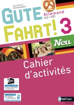 Bertrand.pt - Gute Fahrt ! 3 Neu ; Allemand ; Niveau 3 ; A2+ Vers B1 ; Cahier D'Activités (Édition 2018)