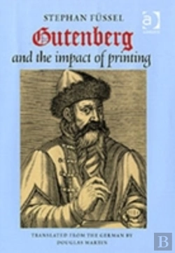 Bertrand.pt - Gutenberg And The Impact Of Printing