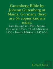 Gutenberg Bible By Johann Gutenberg At Mainz, Germany There Are 64 Copies Known Today.