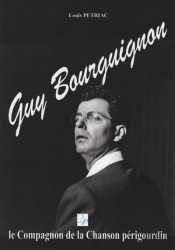 Guy Bourguignon, Le Compagnon De La Chanson Perigourdin