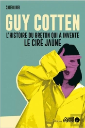 Guy Cotten, L'Histoire Du Breton Qui A Inventé Le Ciré Jaune