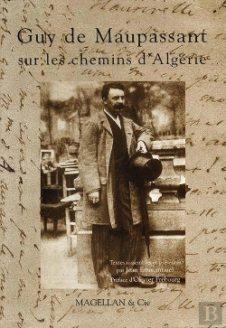 Bertrand.pt - Guy De Maupassant Sur Les Chemins L'Algérie