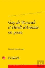 Guy De Warwick Et Hérolt D'Ardenne En Prose