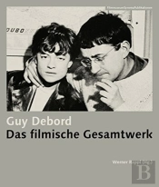 Guy Debord Â€“ Das Filmische Gesamtwerk
