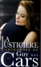 Guy Des Cars ; Intégrale T.14 ; La Justicière