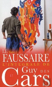 Guy Des Cars T.17; Le Faussaire T.1