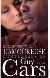 Guy Des Cars T.19; Sang D'Afrique T.2 ; L'Amoureuse
