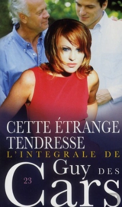 Bertrand.pt - Guy Des Cars T.23; Cette Étrange Tendresse ; Intégrale