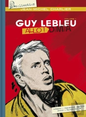 Guy Lebleu : Allo ! Vol 1