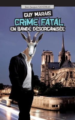 Bertrand.pt - Guy Marais ; Crime Fatal En Bande Organisee