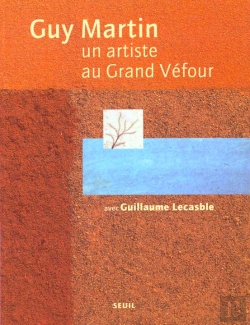 Bertrand.pt - Guy Martin ; Un Artiste Au Grand Vefour