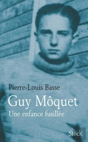 Guy Moquet Une Enfance Fusillee